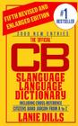 The 'Official' CB Slanguage Language Dictionary (Including Cross Reference) By Lanie Dills Cover Image