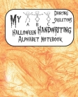 My ABC Dancing Skeletons Halloween Handwriting Alphabet Notebook: Orange Cover, ABC Handwriting Practice Workbook, Ages 3-5 Write, Color, Trace & Lear By Jerome Blessing Cover Image