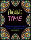 Fucking Time: Motivating swear Word Coloring Book For Stress Relief and Relaxation Cover Image