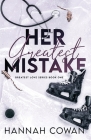 Her Greatest Mistake By Hannah Cowan Cover Image
