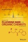 Guide to Fluorine NMR for Organic Chemists By William R. Dolbier Cover Image