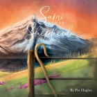 Sami and the Shepherd By Pat Hagius Cover Image