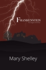 Frankenstein the Original 1818 Text (Reader's Library Classics) By Mary Shelley, Percy Bysshe Shelley (Preface by) Cover Image