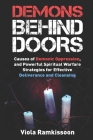 Demons Behind Doors: Causes of Demonic Oppression, and Powerful Spiritual Warfare Strategies for Effective Deliverance and Cleansing By Viola Ramkissoon Cover Image