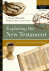 Exploring the New Testament: A Guide to the Letters and Revelation (Exploring the Bible #2) By I. Howard Marshall, Stephen Travis, Ian Paul Cover Image