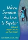 When Someone You Love Is Bipolar: Help and Support for You and Your Partner Cover Image