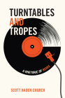 Turntables and Tropes: A Rhetoric of Remix Cover Image