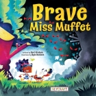 Brave Miss Muffet By Dori Graham, Kyle Beckett (With) Cover Image