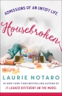 Housebroken: Admissions of an Untidy Life By Laurie Notaro Cover Image