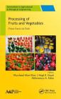 Processing of Fruits and Vegetables: From Farm to Fork (Innovations in Agricultural & Biological Engineering) By Khursheed Alam Khan (Editor), Megh R. Goyal (Editor), Abhimannyu A. Kalne (Editor) Cover Image