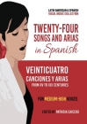 Twenty-Four Songs and Arias in Spanish: From XV to XXI Centuries. Medium-High Voices Cover Image