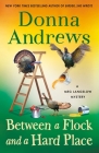 Between a Flock and a Hard Place: A Meg Langslow Mystery (Meg Langslow Mysteries #35) By Donna Andrews Cover Image