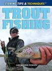 Trout Fishing (Fishing: Tips & Techniques) By Judy Monroe Peterson Cover Image
