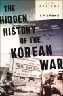 Hidden History of the Korean War: New Edition Cover Image