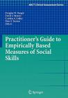Practitioner's Guide to Empirically Based Measures of Social Skills (ABCT Clinical Assessment) By Douglas W. Nangle (Editor), David J. Hansen (Editor), Cynthia A. Erdley (Editor) Cover Image