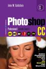 Photoshop CC Professional 71 (Macintosh/Windows): Adobe Photoshop Tutorials Pro for Job Seekers / Toronto Zoom 5 By John W. Goldstein Cover Image
