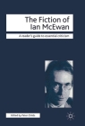 The Fiction of Ian McEwan (Readers' Guides to Essential Criticism #53) Cover Image