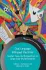 Dual Language Bilingual Education: Teacher Cases and Perspectives on Large-Scale Implementation (Bilingual Education & Bilingualism #123) Cover Image