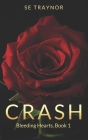 Crash: Bleeding Hearts, Book 1: A dark secret society reverse harem Cover Image