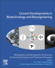 Current Developments in Biotechnology and Bioengineering: Microplastics and Nanoplastics: Occurrence, Environmental Impacts and Treatment Processes By R. D. Tyagi (Editor), Ashok Pandey (Editor), Patrick Drogui (Editor) Cover Image