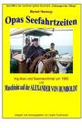 Opas Seefahrtzeiten - Seemaschinist um 1960 und auf ALEXANDER VON HUMBOLDT: Band 64 in der maritimen gelben Buchreihe bei Juergen Ruszkowski Cover Image