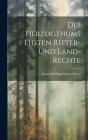 Des Herzogthums Ehsten Ritter- und Land-Rechte By Johann Philipp Gustav Ewers (Created by) Cover Image