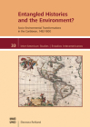 Entangled Histories and the Environment?: Socio-Environmental Transformations in the Caribbean, 1492-1800 (Inter-American Studies) By Eleonora Rohland Cover Image