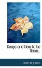 Goops and How to Be Them By Gelett Burgess Cover Image