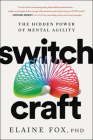 Switch Craft: The Hidden Power of Mental Agility Cover Image