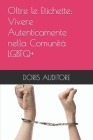 Oltre le Etichette: Vivere Autenticamente nella Comunità LGBTQ+ Cover Image