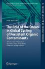 The Role of the Ocean in Global Cycling of Persistent Organic Contaminants: Refinement and Application of a Global Multicompartment Chemistry-Transpor (Hamburg Studies on Maritime Affairs #18) Cover Image