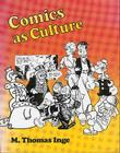 Comics as Culture By M. Thomas Inge Cover Image