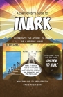 A Cartoonist's Guide to the Gospel of Mark: A 30-page, full-color Graphic Novel By Steve Thomason, Steve Thomason (Illustrator) Cover Image