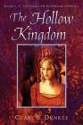 The Hollow Kingdom: Book I -- The Hollow Kingdom Trilogy By Clare B. Dunkle Cover Image