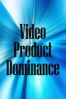 Video Product Dominance: The newest guide for video product enthusiasts Cover Image
