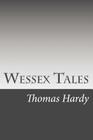 Wessex Tales By Thomas Hardy Cover Image