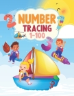 Number Tracing 1-100: Beginner Math Preschool Learning Activity Number Tracing Worksheets For Kindergarten And Preschool Kids 3-5 Cover Image
