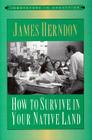 How to Survive in Your Native Land (Innovators in Education) By Jack Herndon Cover Image