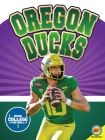 Oregon Ducks (Inside College Football) By Tessa Miller Cover Image