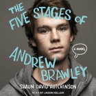 The Five Stages of Andrew Brawley By Shaun David Hutchinson, Christine Larsen (Contribution by), Jason Keller (Read by) Cover Image