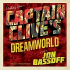 Captain Clive's Dreamworld Lib/E By Jon Bassoff, Richard Smalls (Read by) Cover Image