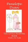 The Little Hospital Book By Penelope Dyan, Courtney Quinn (Illustrator) Cover Image