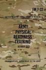 FM 7-22 Army Physical Readiness Training: October 2012 By Headquarters Department of The Army Cover Image