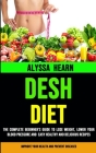 Dash Diet: The Complete Beginner's Guide to Lose Weight, Lower Your Blood Pressure and Easy Healthy and Delicious Recipes (Improv Cover Image