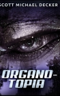 Organo-Topia By Scott Michael Decker Cover Image