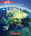 Europe (A True Book: The Seven Continents) (A True Book (Relaunch)) By Joana Costa Knufinke Cover Image