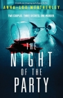 The Night of the Party: A totally jaw-dropping psychological thriller By Anna-Lou Weatherley Cover Image