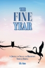 The Fine Year: A Journey to Solace and Redemption through Birding By P. B. Child Cover Image