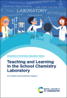 Teaching and Learning in the School Chemistry Laboratory Cover Image