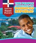 The People and Culture of the Dominican Republic (Celebrating Hispanic Diversity) By Ian Emminizer Cover Image